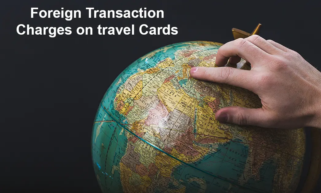 Foreign Transaction Charges on Travel Credit Cards